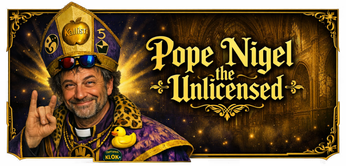 Pope Nigel the Unlicensed